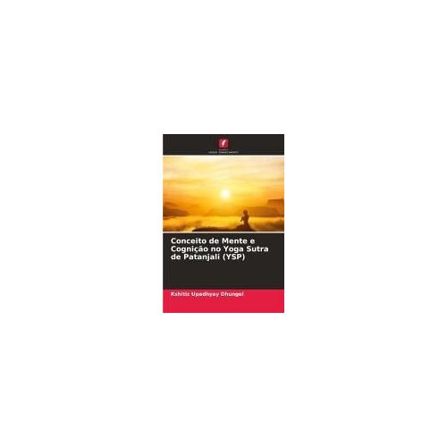 Conceito De Mente E Cognição No Yoga Sutra De Patanjali (Ysp)