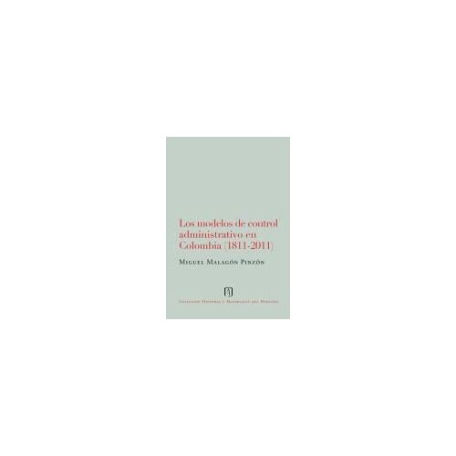 Los Modelos De Control Administrativo En Colombia (1811-2011)