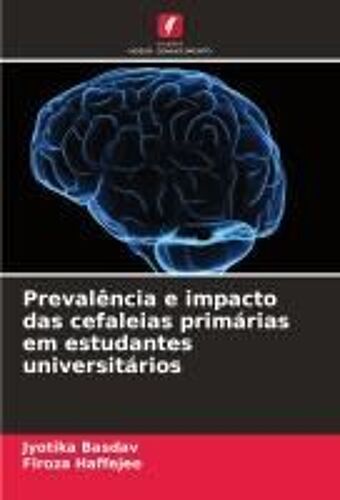 Prevalência E Impacto Das Cefaleias Primárias Em Estudantes Universitários