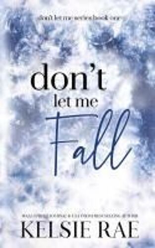 Don't Let Me Fall