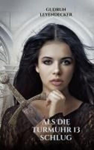 Als Die Turmuhr 13 Schlug