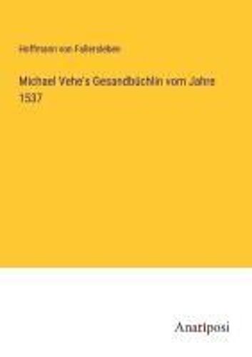 Michael Vehe's Gesandbüchlin Vom Jahre 1537