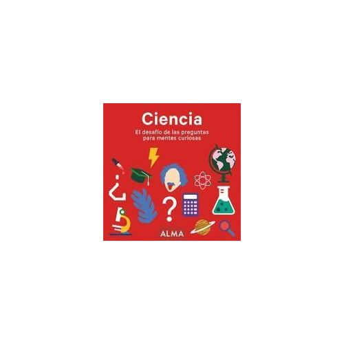 Ciencia : El Desafío De Las Preguntas Para Mentes Curiosas