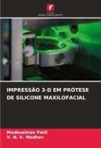 Impressão 3-D Em Prótese De Silicone Maxilofacial