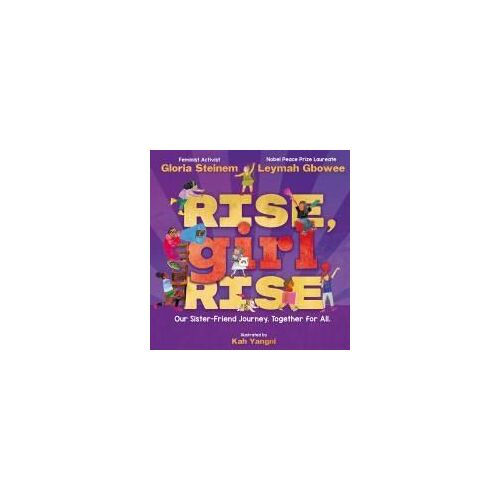Rise, Girl, Rise: Our Sister-Friend Journey. Together For All.
