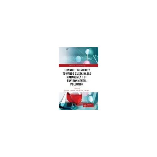 Bionanotechnology Towards Sustainable Management Of Environmental Pollution