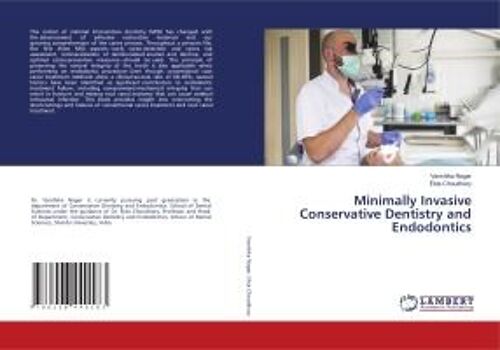 Minimally Invasive Conservative Dentistry And Endodontics