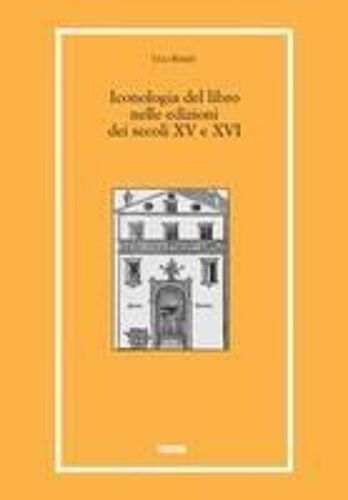 Iconologia Del Libro Nelle Edizioni Dei Secoli Xv E Xvi