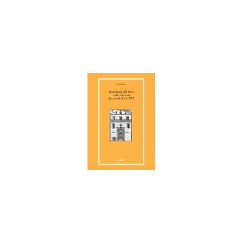 Iconologia Del Libro Nelle Edizioni Dei Secoli Xv E Xvi
