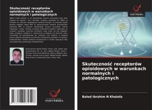 Skuteczno¿¿ Receptorów Opioidowych W Warunkach Normalnych I Patologicznych