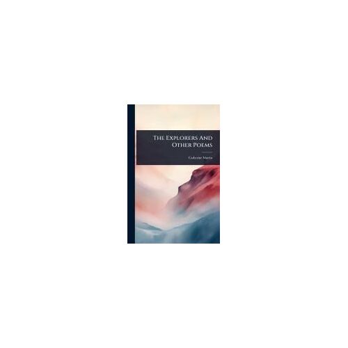 The Explorers And Other Poems