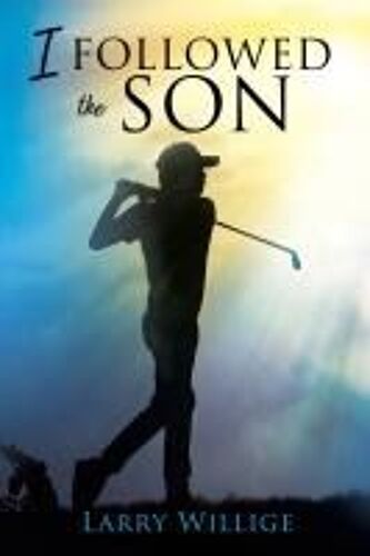 I Followed The Son