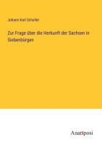 Zur Frage Über Die Herkunft Der Sachsen In Siebenbürgen