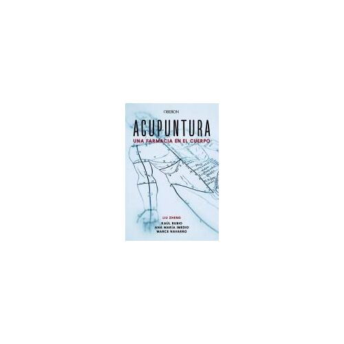 Acupuntura : Una Farmacia En El Cuerpo