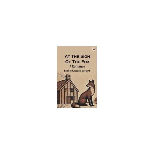 At The Sign Of The Fox A Romance