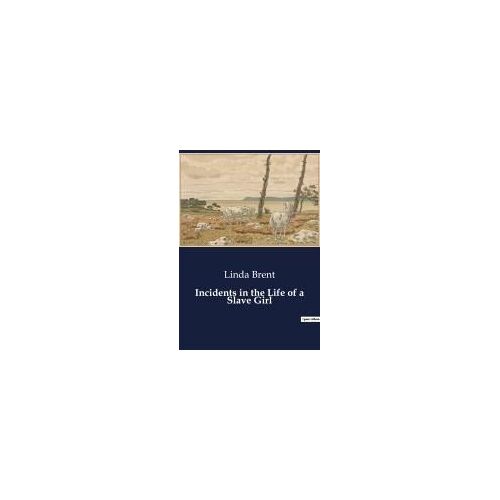 Incidents In The Life Of A Slave Girl