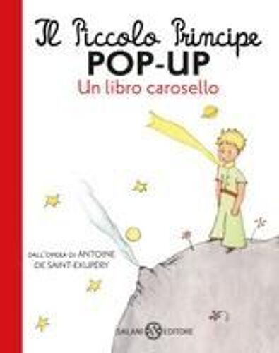 Il Piccolo Principe Pop-Up. Un Libro Carosello