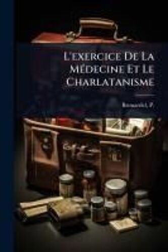 L'exercice De La Mã(C)Decine Et Le Charlatanisme