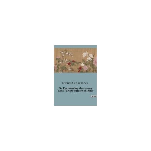 De L'expression Des Voeux Dans L'art Populaire Chinois