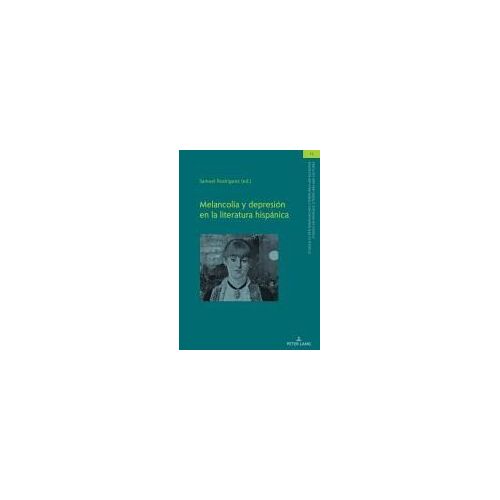 Melancolía Y Depresión En La Literatura Hispánica