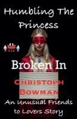 Humbling The Princess - Broken In