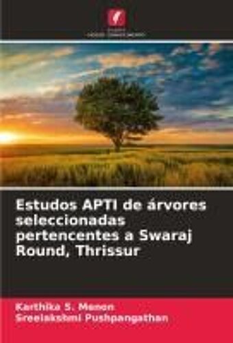 Estudos Apti De Árvores Seleccionadas Pertencentes A Swaraj Round, Thrissur