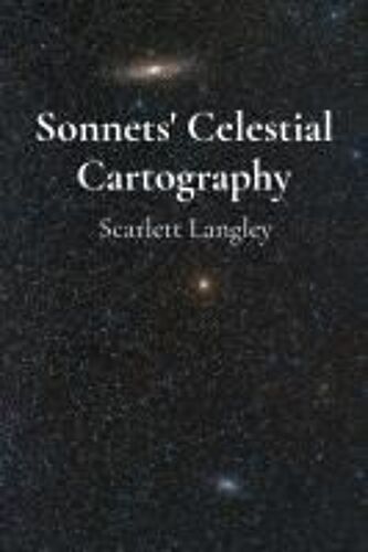 Sonnets' Celestial Cartography: Mapping Constellations' Cosmic Dance Through Verse And Astronomical Imagery
