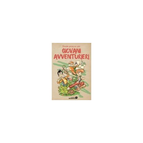 Guida Pratica Per Giovani Avventurieri