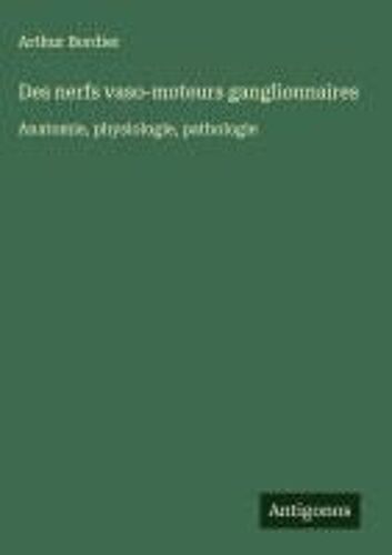 Des Nerfs Vaso-Moteurs Ganglionnaires