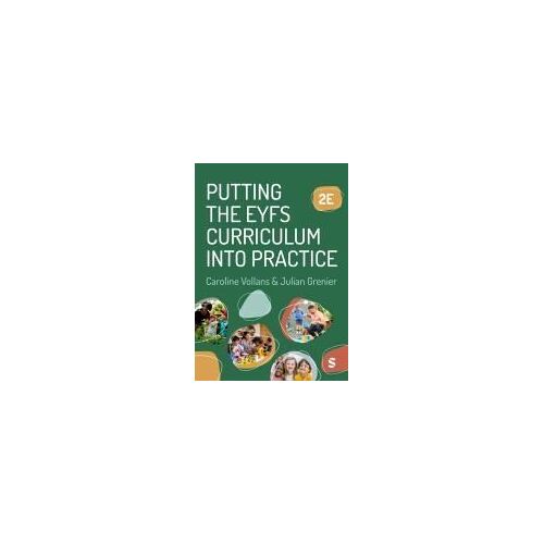 Putting The Eyfs Curriculum Into Practice (Second Edition)
