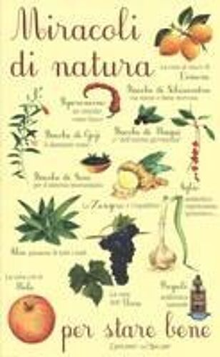 Miracoli Di Natura Per Stare Bene