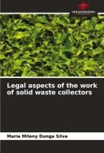 Legal Aspects Of The Work Of Solid Waste Collectors