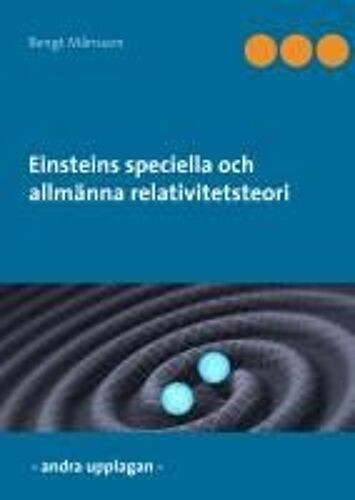 Einsteins Speciella Och Allmänna Relativitetsteori