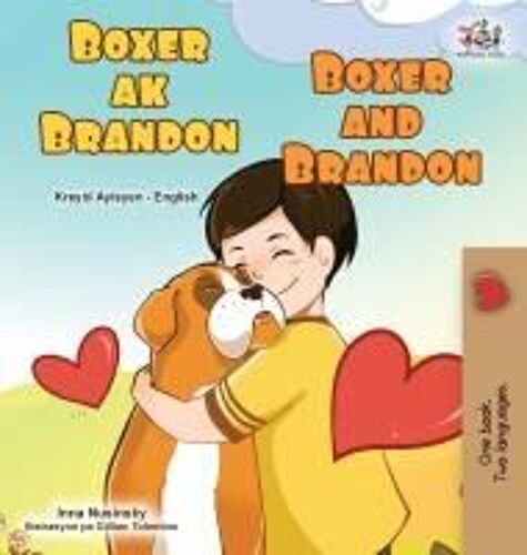 Boxer And Brandon (Haitian Creole English Bilingual Children's Book)
