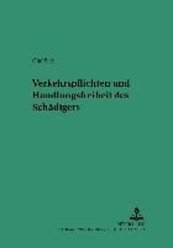 Verkehrspflichten Und Handlungsfreiheit Des 'schädigers'