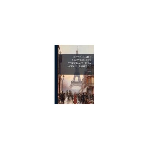 Dictionnaire Universel Des Synonymes De La Langue Française