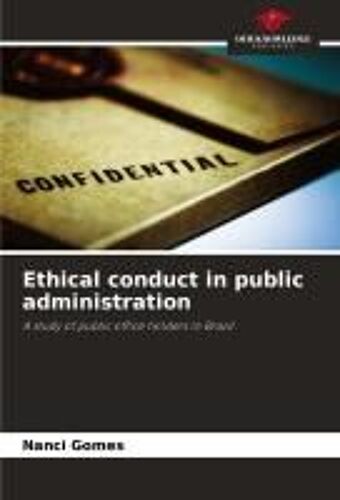 Ethical Conduct In Public Administration