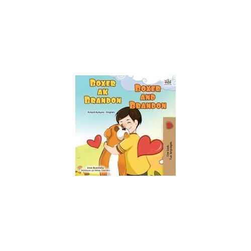 Boxer And Brandon (Haitian Creole English Bilingual Children's Book)