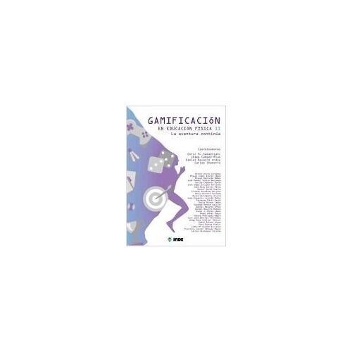 Gamificación En Educación Física Ii : La Aventura Continúa