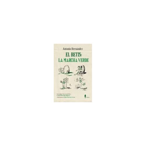 El Betis : La Marcha Verde