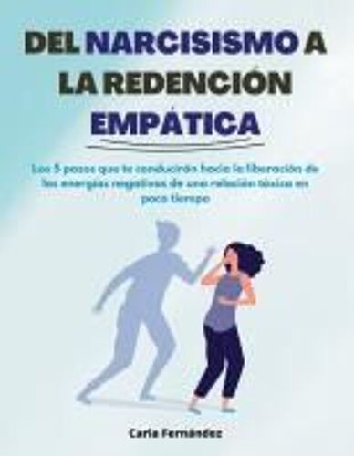 Del Narcisismo A La Redención Empática