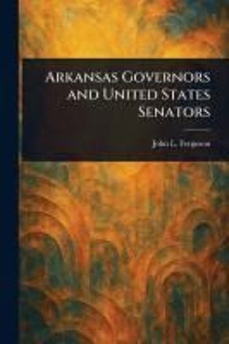 Arkansas Governors And United States Senators