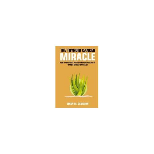 The Thyroid Cancer Miracle