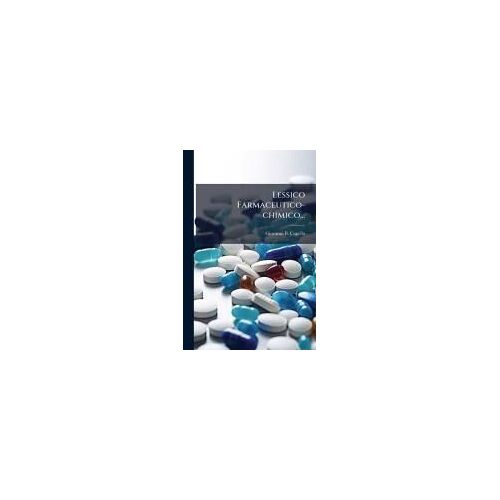 Lessico Farmaceutico-Chimico...