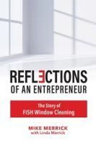 Reflections Of An Entrepreneur: The Story Of Fish Window Cleaning