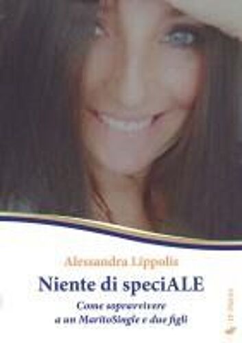 Niente Di Speciale. Come Sopravvivere A Un Maritosingle E Due Figli