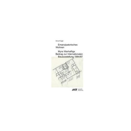 Emanzipatorisches Wohnen: Myra Warhaftigs Beitrag Zur Internationalen Bauausstellung 1984/87