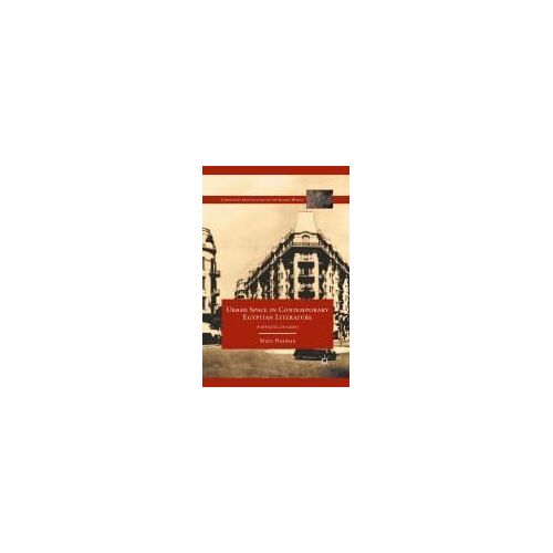 Urban Space In Contemporary Egyptian Literature