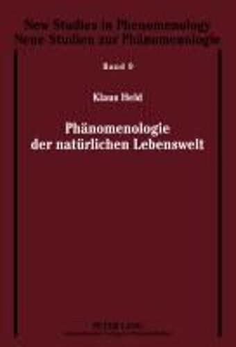 Phänomenologie Der Natürlichen Lebenswelt