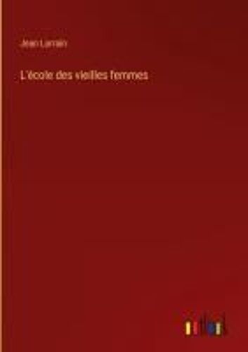 L'école Des Vieilles Femmes
